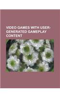 Video Games with User-Generated Gameplay Content: Buzz!: Quiz TV, Echochrome II, Halo 3, Infamous 2, Joe Danger, Littlebigplanet (PlayStation 3), Litt(English)