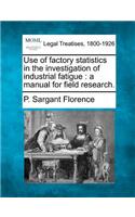Use of Factory Statistics in the Investigation of Industrial Fatigue