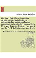 Het Jaar 1566. Eene Historische Proeve Uit Den Nederlandschen Vrijheidsoorlog. Meerendeels Naar Onuitgegeven Bescheiden Bewerkt Door M. L. Van Deventer. Met Een Voorwoord Van Dr. R. C. Bakhuizen Van Den Brink.