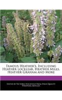 Famous Heather's, Including Heather Locklear, Heather Mills, Heather Graham and More
