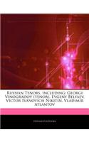 Articles on Russian Tenors, Including: Georgi Vinogradov (Tenor), Evgeny Belyaev, Victor Ivanovich Nikitin, Vladimir Atlantov