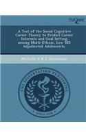 A Test of the Social Cognitive Career Theory to Predict Career Interests and Goal Setting Among Multi-Ethnic