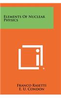 Elements of Nuclear Physics