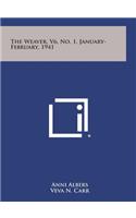 Weaver, V6, No. 1, January-February, 1941