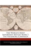 The World's Most Important Battles Book 7: The Vicksburg Campaign