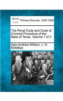 Penal Code and Code of Criminal Procedure of the State of Texas. Volume 1 of 3