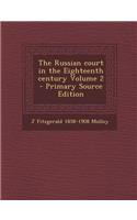 The Russian Court in the Eighteenth Century Volume 2
