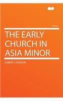 The Early Church in Asia Minor