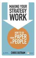 Making Your Strategy Work: How To Develop, Refine And Execute A Winning Strategy
