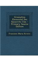 Gramatica Elemental Des Sanscrito Clas - Primary Source Edition