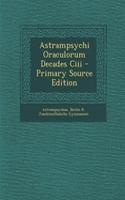 Astrampsychi Oraculorum Decades CIII - Primary Source Edition