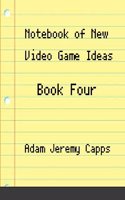 Notebook of New Video Game Ideas