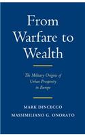 From Warfare to Wealth