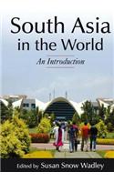 South Asia in the World: An Introduction