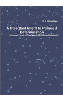 A Steadfast Intent to Pursue a Determination