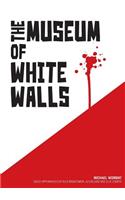 The Museum of White Walls