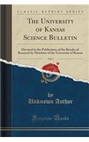 The University of Kansas Science Bulletin, Vol. 2: Devoted to the Publication of the Results of Research by Members of the University of Kansas (Classic Reprint)