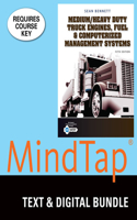 Medium/Heavy Duty Truck Engines, Fuel & Computerized Management Systems + Mindtap Diesel Technology, 4 Terms 24 Months Printed Access Card