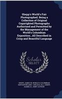 Shepp's World's Fair Photographed. Being a Collection of Original Copyrighted Photographs Authorized and Permitted by the Management of the World's Columbian Exposition...All Described in Crisp and Beautiful Language