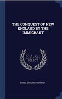 Conquest of New England by the Immigrant