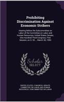 Prohibiting Discrimination Against Economic Strikers: Hearing Before the Subcommittee on Labor of the Committee on Labor and Human Resources, United States Senate, One Hundred Third Congress, First Sess