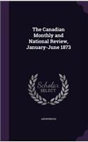 The Canadian Monthly and National Review, January-June 1873