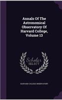 Annals of the Astronomical Observatory of Harvard College, Volume 13