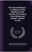 The Annual Monitor... or, Obituary of the Members of the Society of Friends in Great Britain and Ireland.. Volume Yr.1911: (English)