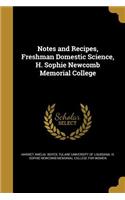Notes and Recipes, Freshman Domestic Science, H. Sophie Newcomb Memorial College