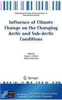 Influence of Climate Change on the Changing Arctic and Sub-Arctic Conditions