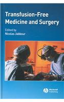Transfusion-Free Medicine and Surgery
