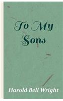 To My Sons