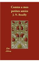 Contes a Mes Petites Amies: (French)