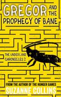 Gregor and the Prophecy of Bane: (2 The Underland Chronicles)