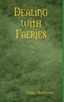 Dealing with Faeries: (English)