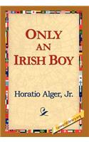 Only an Irish Boy