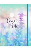 Journal: Come to Me