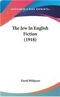 Jew In English Fiction (1918)