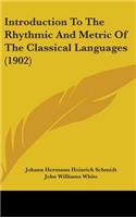 Introduction to the Rhythmic and Metric of the Classical Languages (1902)