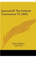 Journal Of The Federal Convention V2 (1893)