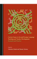Current Issues in Second/Foreign Language Teaching and Teacher Development: Research and Practice: Research and Practice