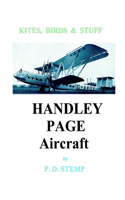 Kites, Birds & Stuff - HANDLEY PAGE Aircraft