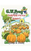 G.W. Frog and the Pumpkin Patch Bandit