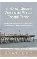 The Honest Guide to Successful Pier and Coastal Fishing