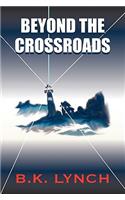 Beyond the Crossroads