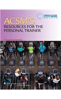 ACSM's Resources for the Personal Trainer