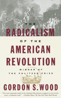 The Radicalism of the American Revolution