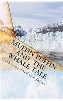 Muffin Puffin and the Whale Tale