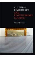 Cultural Revolution and Revolutionary Culture