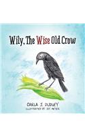 Wily, the Wise Old Crow